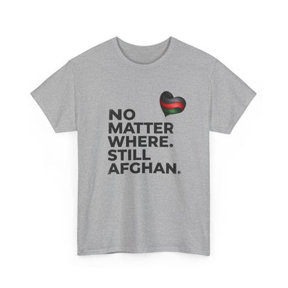 Afghan Pride T-Shirt - No Matter Where. Still Afghan