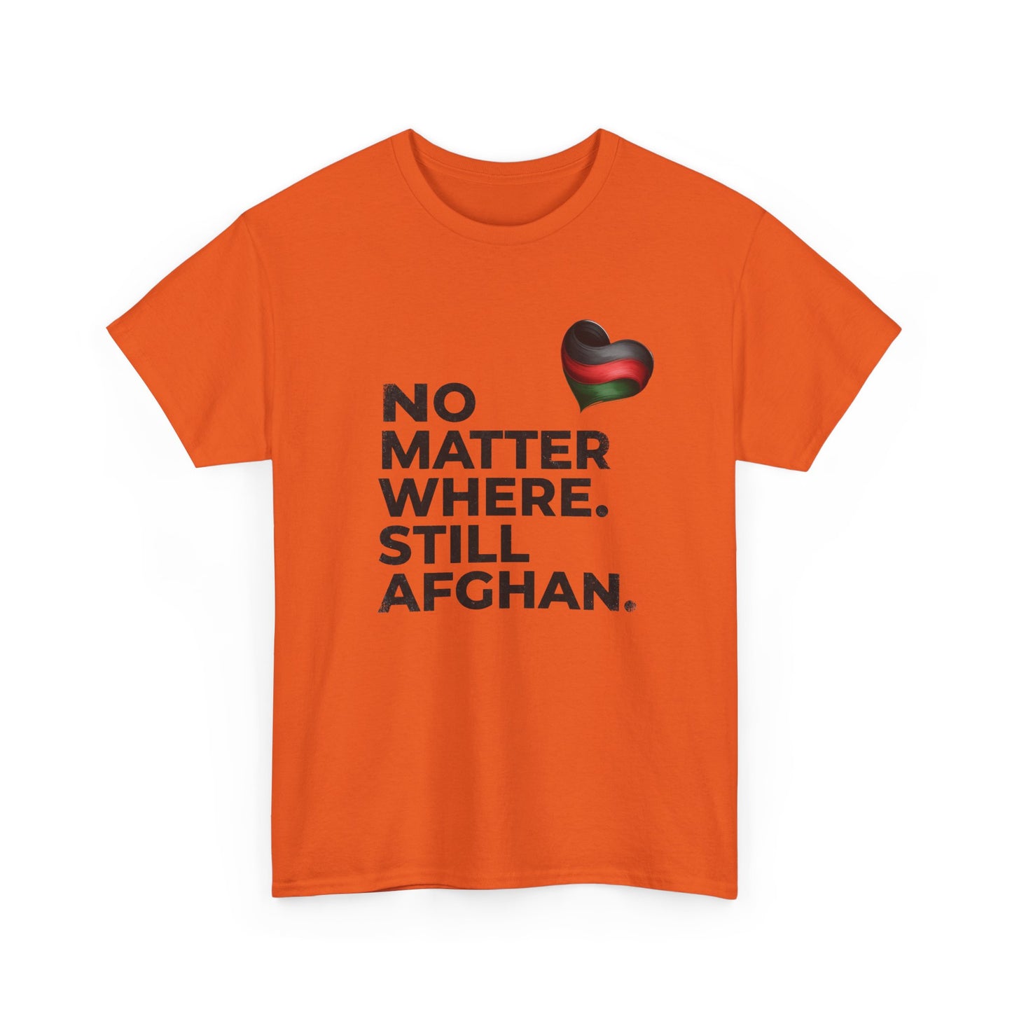 Afghan Pride T-Shirt - No Matter Where. Still Afghan