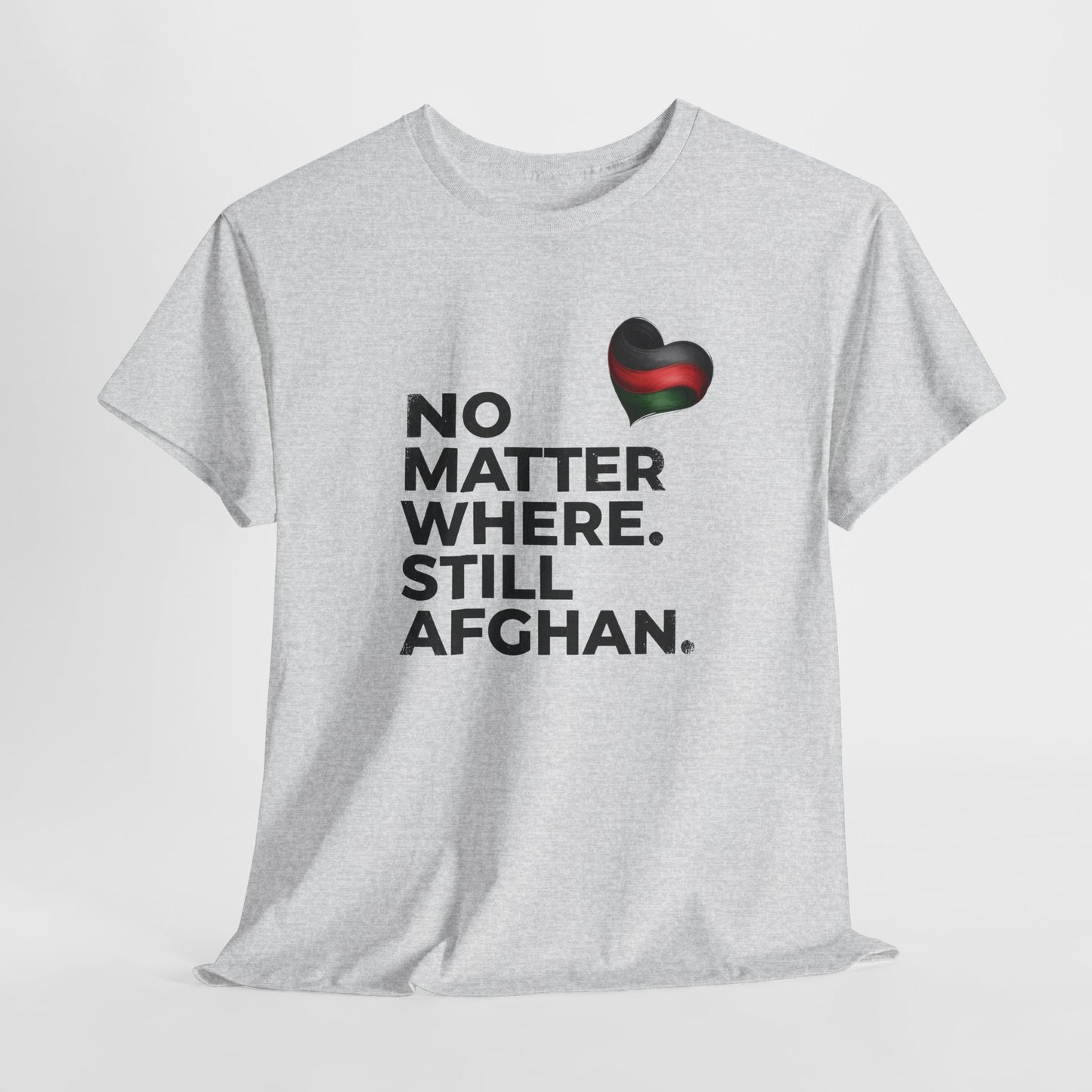 Afghan Pride T-Shirt - No Matter Where. Still Afghan