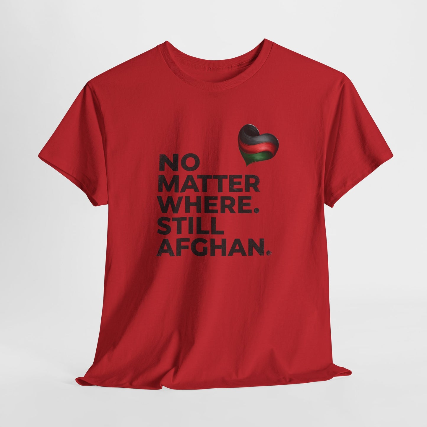 Afghan Pride T-Shirt - No Matter Where. Still Afghan