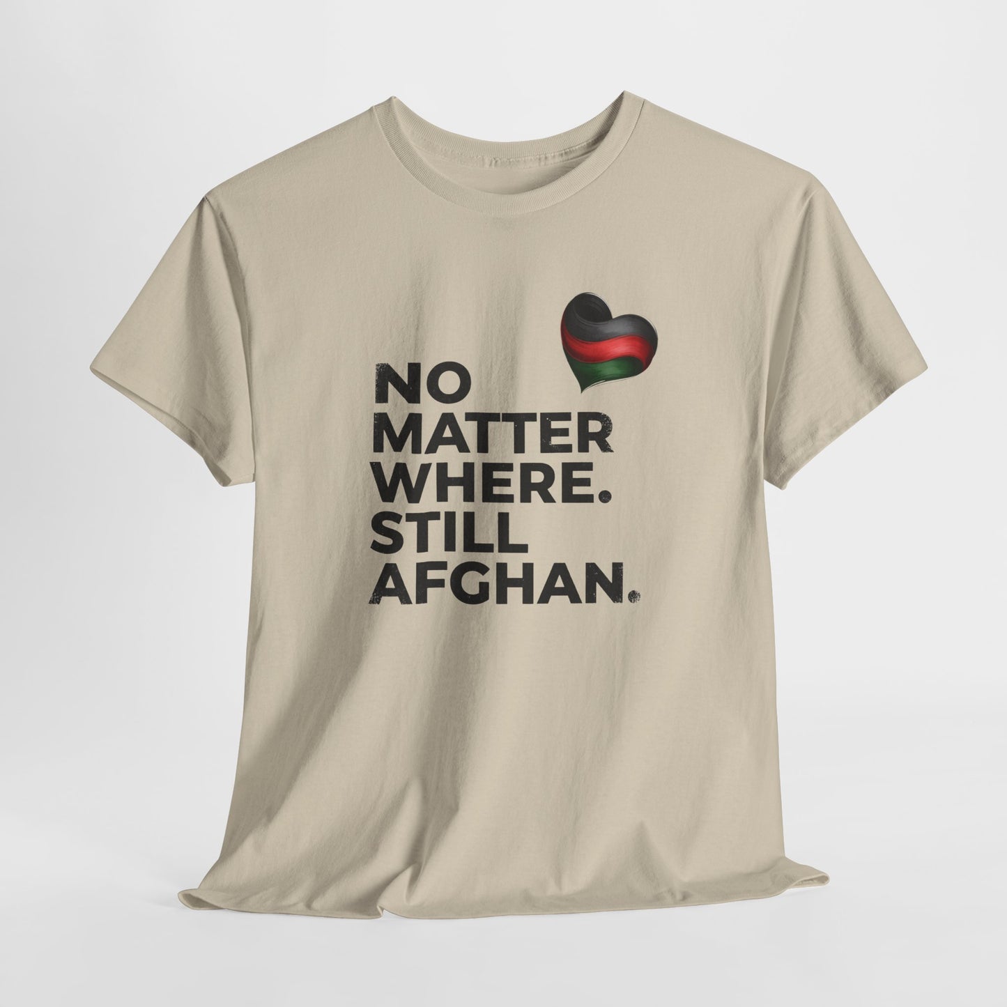 Afghan Pride T-Shirt - No Matter Where. Still Afghan