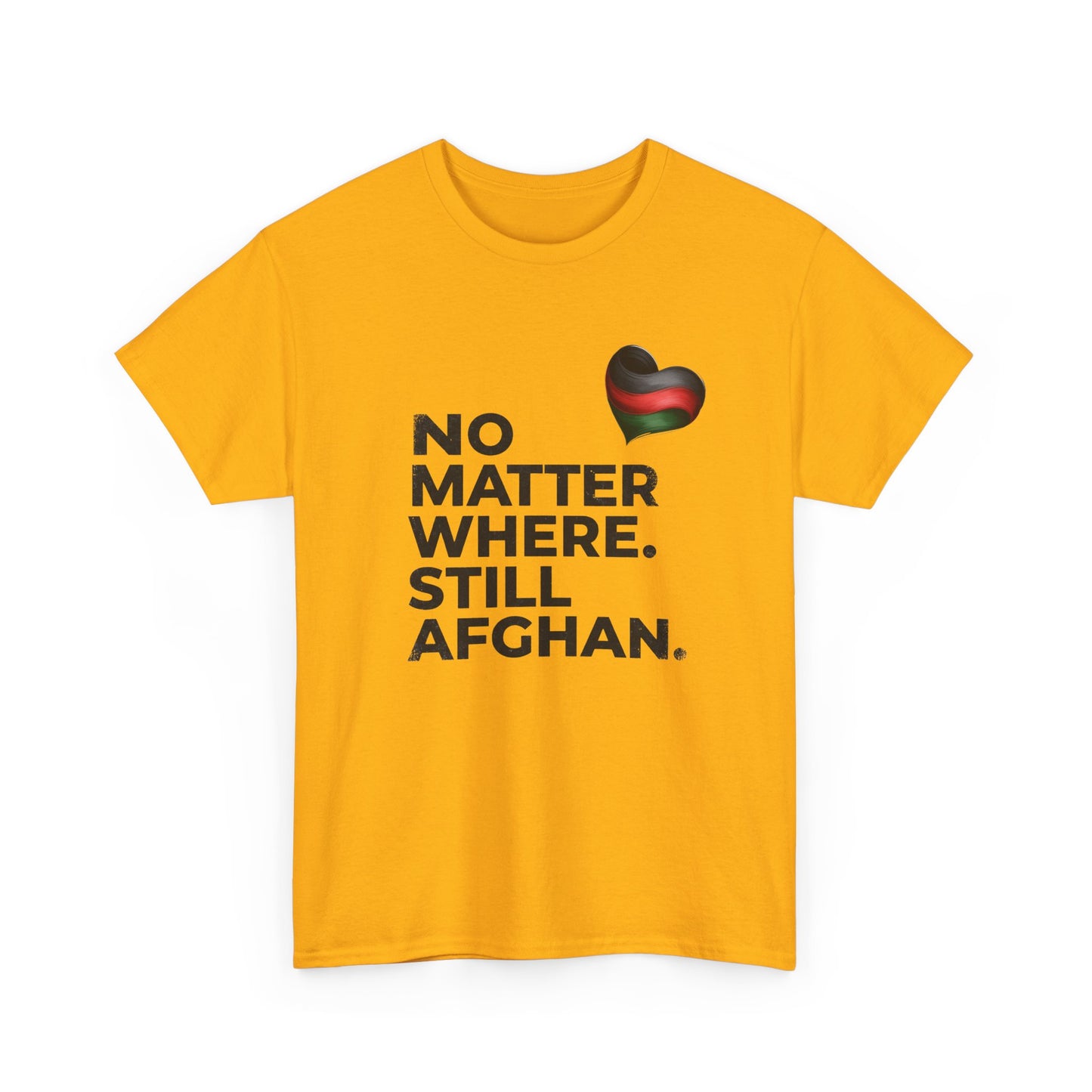 Afghan Pride T-Shirt - No Matter Where. Still Afghan