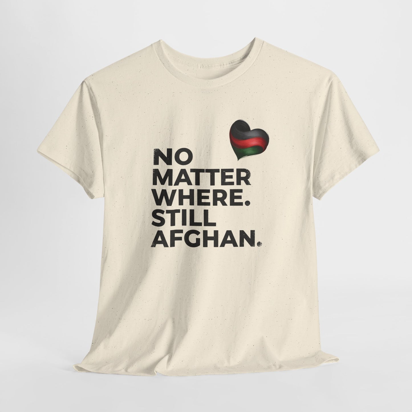 Afghan Pride T-Shirt - No Matter Where. Still Afghan