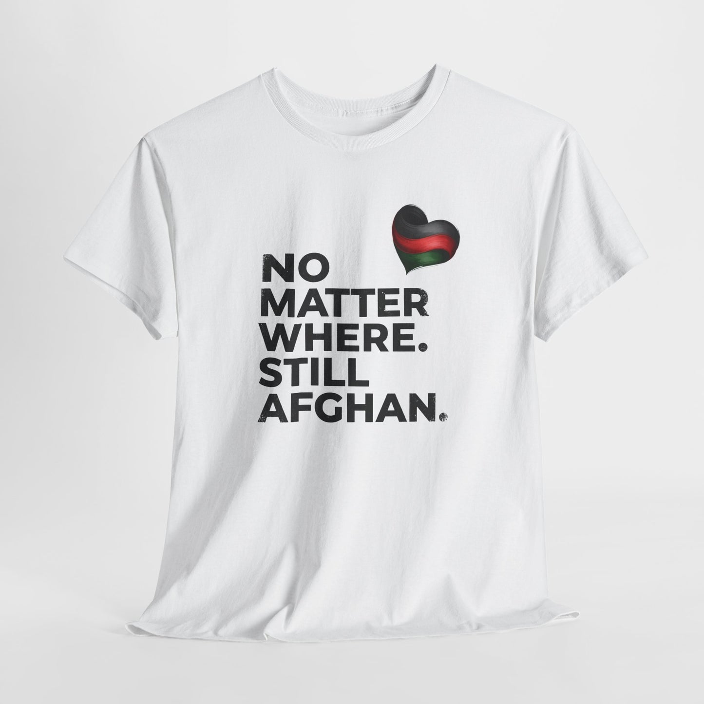 Afghan Pride T-Shirt - No Matter Where. Still Afghan