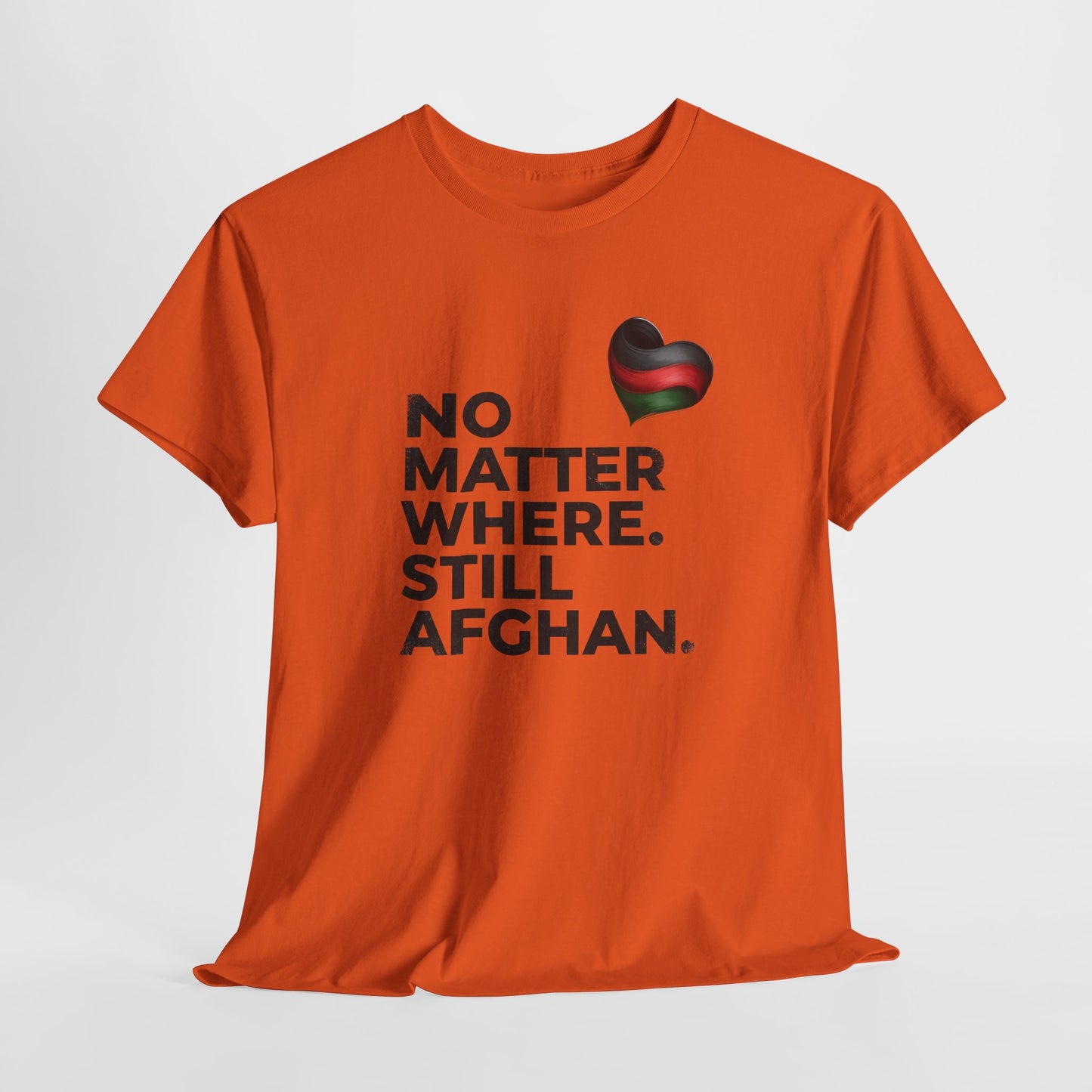 Afghan Pride T-Shirt - No Matter Where. Still Afghan
