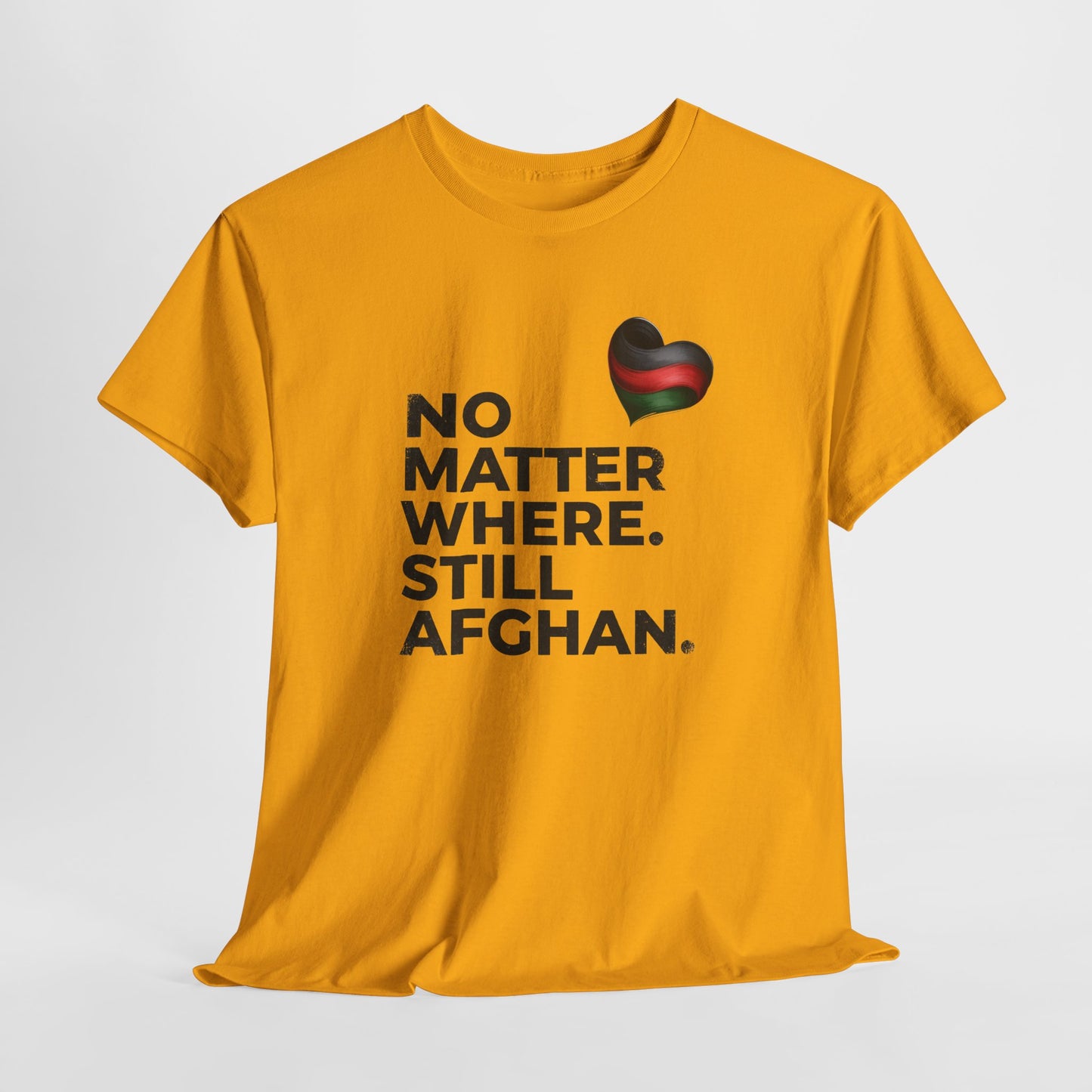 Afghan Pride T-Shirt - No Matter Where. Still Afghan